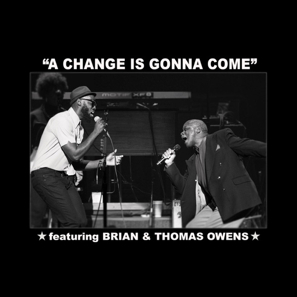 A Change Is Gonna Come (feat. Thomas Owens) - Single - Brian Owens