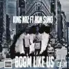 Boom Like US (feat. Ron Suno) - Single album lyrics, reviews, download