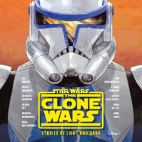 Lou Anders, Tom Angleberger, Preeti Chhibber, Zoraida Cordova, Jason Fry, Rebecca Roanhorse, Anne Ursu, Sarah Beth Durst, Yoon Ha Lee, Greg Van Eekhout & E. Anne Convery - Star Wars The Clone Wars: Stories of Light and Dark (Unabridged) artwork