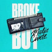 Malia Civetz - Broke Boy