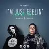 I'm Just Feelin' (Du Du Du) - Single album lyrics, reviews, download