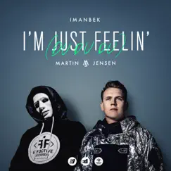 I'm Just Feelin' (Du Du Du) - Single by Imanbek & Martin Jensen album reviews, ratings, credits