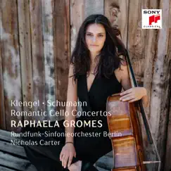 Klengel, Schumann: Romantic Cello Concertos by Raphaela Gromes, Nicholas Carter & Rundfunk-Sinfonieorchester Berlin album reviews, ratings, credits