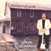 Wade Bernard - Mr. Honky Tonk