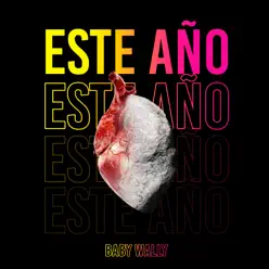 Este Año - Single - Baby Wally Este Año - Single - Baby Wally