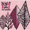 Night Food album lyrics, reviews, download