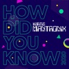 How Did You Know (2020 New World Mixes) - Single