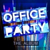Office Party - The Album, 2014