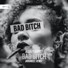 Bad Bitch (Arkangel Remix) - Single