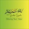 Moving Your Hips (feat. Sandra Sigala) - Double Kiu lyrics