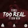 Too Real (feat. Bow Wow) - Single album lyrics, reviews, download