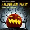 Halloween Party Scary Sounds album lyrics, reviews, download
