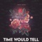 Time Would Tell - Jaek Dabz lyrics