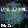 Exotik Electronix - Track Sounds of the Future album lyrics, reviews, download