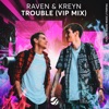 Trouble (VIP Mix) - Single