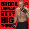 Stream & download WWE: Next Big Thing (Brock Lesnar)