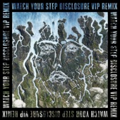 Watch Your Step (Disclosure VIP) artwork