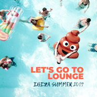 Chillout Music Masters - Let's go to Lounge: Ibiza Summer 2019 - Chill House, Cocktail Bar, Party Hot Music artwork