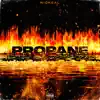 Propane - Single album lyrics, reviews, download