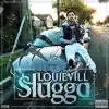 Louievill Slugga album lyrics, reviews, download