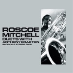Roscoe Mitchell & Anthony Braxton - Composition 74B
