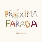 Próxima Parada - Begin Again