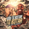 Vou Te Botar, Te Botar - Single