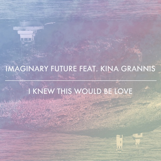 Cover artwork for I Knew This Would Be Love (feat. Kina Grannis)