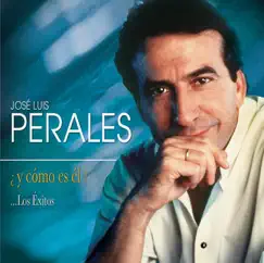 ¿Y Cómo Es El?...Los Exitos by José Luis Perales album reviews, ratings, credits