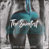 The Sweetest Ass in the World artwork