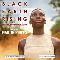 Black Earth Rising (Original Soundtrack) by Martin Phipps album reviews, ratings, credits