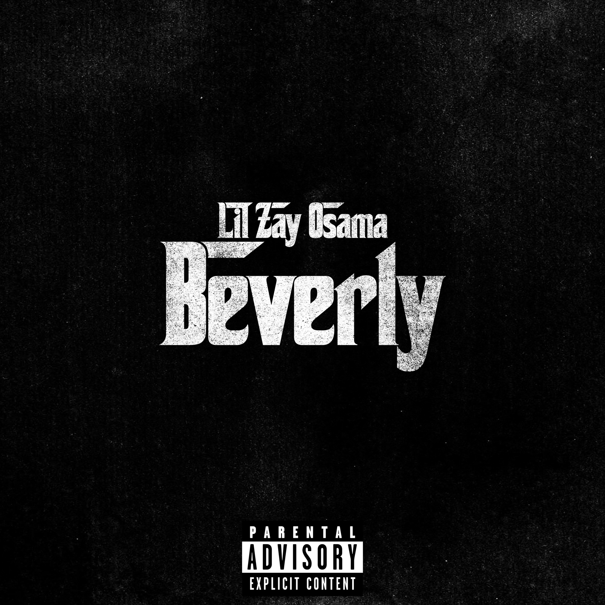 Lil Zay Osama - Beverly - Single