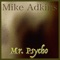 Mr. Psycho - Mike Adkins lyrics