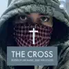 The Cross (feat. Phil Stacey) - Single album lyrics, reviews, download