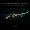 Cucumber Forest - Flight to Alpha Centauri