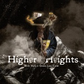 Green Lion Crew;Blvk H3ro - Higher Heights
