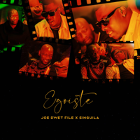 Egoïste (feat. Singuila) - Joé Dwèt Filé