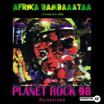 Planet Rock '98 - Afrika Bambaataa & The Soulsonic Force