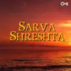 Stream & download Sarva Shreshta - EP