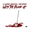 Wipe the Blood Up album lyrics, reviews, download