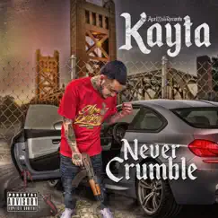 Never Crumble by Kayta album reviews, ratings, credits