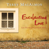 Everlasting Love (Live Worship from South Africa) - Terry MacAlmon