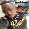 Looking for Love (feat. Incidents) - Single album lyrics, reviews, download