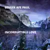 Incorruptible Love - Single album lyrics, reviews, download