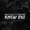 Knew Dat (feat. Foogiano) - Single album lyrics, reviews, download