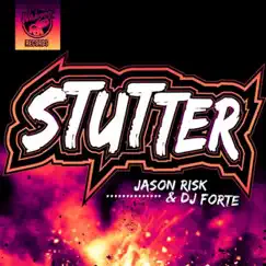 Stutter - EP by DJ FORTE & Jason Risk album reviews, ratings, credits