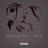 Seduce Me / Rain (Remixes) - EP, 2020