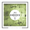 Choices - 10 Essential House Tunes, Vol. 22 - Various Artists
