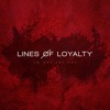 Lines of Loyalty - I'm Not the One