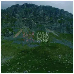 Auld Lang Syne - Single by Slow Mountain album reviews, ratings, credits